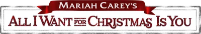 Mariah Carey's All I Want for Christmas Is You
