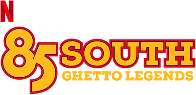85 South: Ghetto Legends