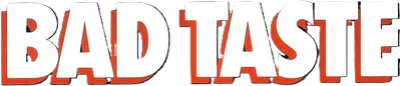 Bad Taste - Fuori di testa