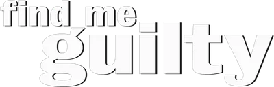 Find Me Guilty