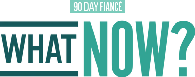 90 Day Fiancé: What Now?