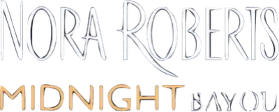 Nora Roberts' Midnight Bayou
